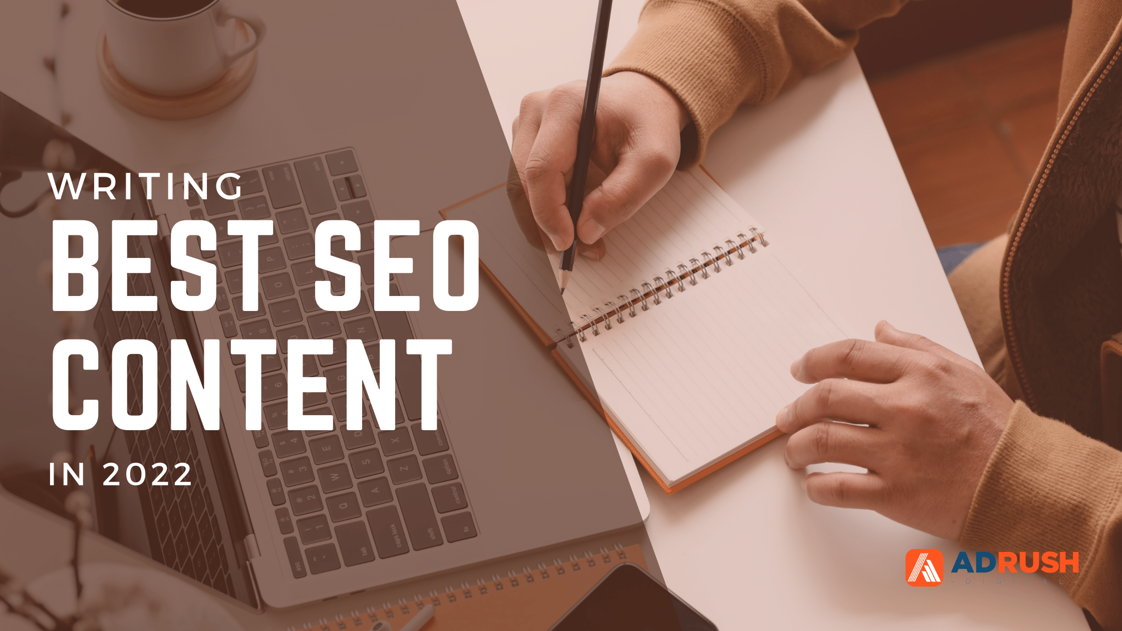 Writing Best SEO Content In 2022